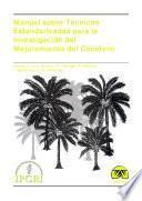 Manual Sobre Tecnicas Estandarizadas para la Investigacion del Mejoramiento del Cocotero