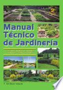 Manual técnico de jardinería. I - Establecimiento de jardines, parques y espacios verdes