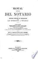Manual teórico del notario, ó Estudios jurídicos de preparacion para las oposiciones á notarías