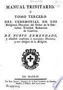 Manual trinitario ó tomo tercero del ceremonial de los religiosos descalzos del orden de la Santisima Trinidad redencion de cautivos