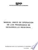 Manual único de operación de los programas de desarrollo regional