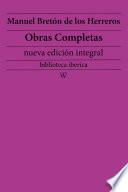 Manuel Bretón de los Herreros: Obras completas (nueva edición integral)