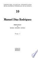Manuel Díaz Rodríguez: Prólogo de R. Angarita Arvelo. Confidencias de Psiquis. Cuentos de color. Otros cuentos. Idolos rotos