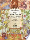 Manuel Uribe Angel : el médico y geógrafo que amó a su país