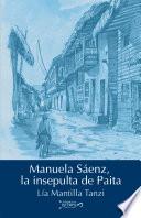 Manuela Sáenz, la insepulta de Paita