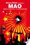 Mao. Sobre la práctica y la contradicción