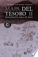Mapa del Tesoro II (Fragmentos para mi hijo)