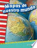 Mapas de nuestro mundo (Mapping Our World) 6-Pack