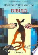 Máquinas y herramientas de dibujo