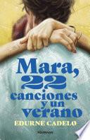 Mara, 22 canciones y un verano