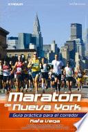 Maraton de Nueva York: Guia Practica Para El Corredor