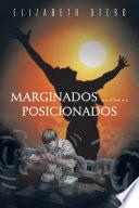 MARGINADOS...POSICIONADOS
