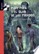 Mari Pepa y el Club de los Pirados