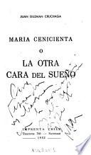 María Cenicienta, o, La otra cara del sueño