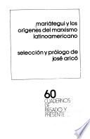 Mariátegui y los orígenes del marxismo latinoamericano