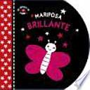 Mariposa brillante / Baby Sparkle