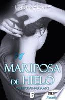 Mariposa de hielo (Mariposas negras 3)