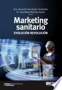 Marketing sanitario: Evolución-Revolución