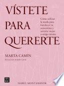 Marta Camín and Vístete para quererte