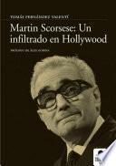 Martin Scorsese. Un infiltrado en Hollywood