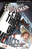 Marvel SAga. El Asombroso Spiderman. Universo Spiderman 57. La caída de Parker