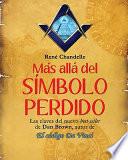 Mas alla del Simbolo Perdido / Beyond The Lost Symbol