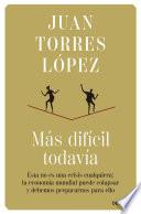 Más difícil todavía