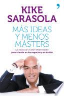Más ideas y menos másters