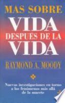 Más sobre la vida después de la vida
