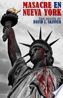 Masacre en Nueva York / Slaughter in New York