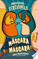 Máscara vs. Máscara (El enmascarado de terciopelo 3)