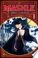 Mashle: Magic and Muscles, Vol. 1