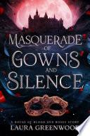 Masquerade of Gowns and Silence