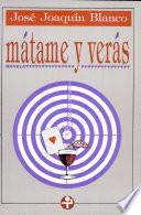 Mátame y verás