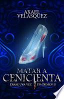 Matar a Cenicienta