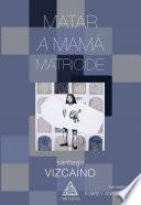 Matar a mamá / Matricide
