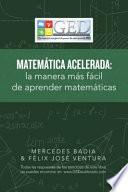 Matemática Acelerada: La Manera Más Fácil De Aprender Matemáticas