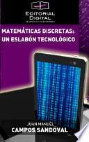 Matemáticas discretas: un eslabón tecnologico