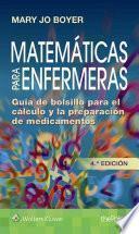 Matematicas Para Enfermeras: Guia de Bolsillo Para El Calculo y La Preparacion de Medicamentos