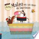 MATEO EN UN MAR DE LAGRIMAS
