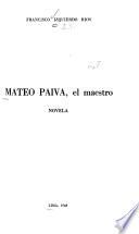 Mateo Paiva, el maestro
