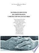 Materiales docentes de gerontología y protección de los mayores.