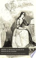 Matilde; ó, Memorias sacadas de la historia de las cruzadas