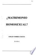 ¿Matrimonio homosexual?