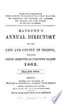 Matthews's new Bristol directory [afterw.] Mathews's annual directory for the city and county of Bristol [afterw.] Mathews' Bristol directory