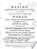 Maximo, obispo de la Santa Iglesia de Zaragoza, en España, distinguido de Marco, levita, y monge del sagrado monasterio del Casino, en Italia