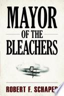 Mayor of the Bleachers