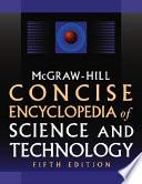 McGraw-Hill Concise Encyclopedia of Science & Technology