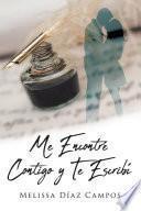 Me Encontré Contigo y Te Escribí
