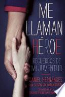 Me llaman heroe (They Call Me a Hero)